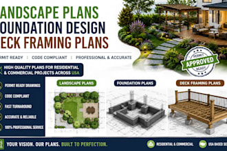 provide landscape plans, foundation design and deck framing plans USA