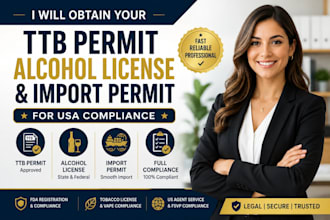 obtain your ttb permit, alcohol license and import permit for USA compliance