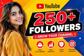 increase 250 youtube followers fast