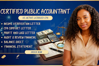 prepare CPA letter, income verification, comfort letter, and financial reports