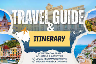 create custom travel guide, itinerary, tour guide,  trip plan, vacation plan