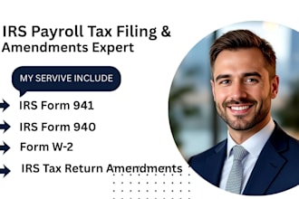 handle irs tax form and amend irs payroll taxes w2, w3 ,941, 940, 1099