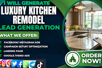 luxury kitchen remodel leads, kitchen renovation leads, video ads facebook ads,