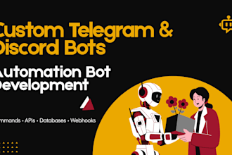 build a custom telegram bot discord bot or automation bot