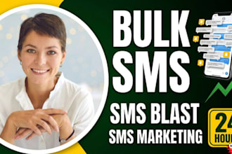 send bulk SMS, SMS blast and SMS marketing campaigns