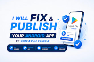 fix and publish android app on google play console