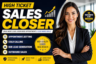 be your high ticket sales closer and appointment setter