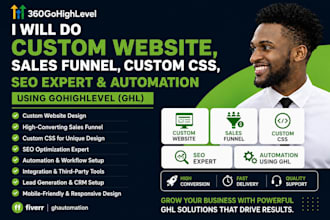 do custom website, sales funnel, custom css, seo expert and automation using ghl