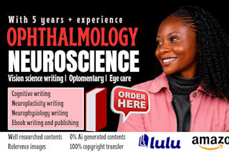 write and edit neuroscience, ophthalmology, medical journal, optometry article
