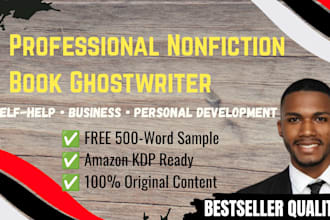 ghostwrite your nonfiction book, self help book or ebook
