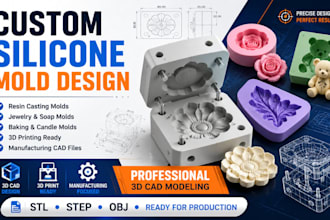 design custom silicone molds for resin, casting , baking and 3d printing