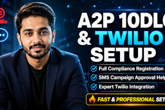 set up a2p 10dlc registration, twilio SMS compliance and campaign approval