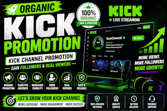 organic kick promotion, kick channel promotion gain followers and real viewers