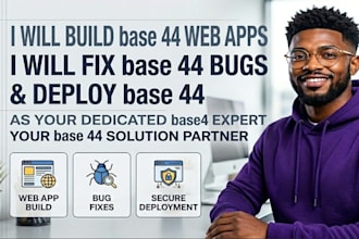 build base 44 web app, fix base 44 bugs, deploy base 44, base 44 expert