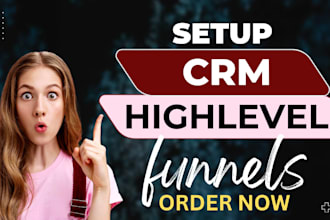 setup gohighlevel CRM automation funnels and workflows