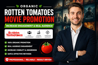 do organic rotten tomatoes movie promotion to increase engagements
