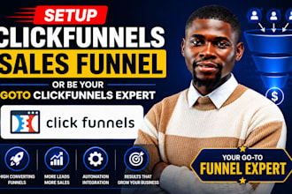 setup clickfunnels sales funnel, or be goto clickfunnels expert, funnel expert