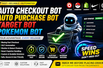 develop auto checkout bot, auto purchase bot, target bot, pokemon bot
