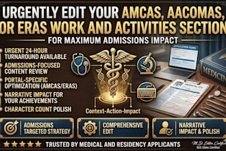 urgently edit your amcas, aacomas,or eras work and activities section for impact