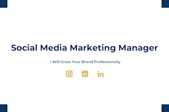 be your social media manager and content and social media marketing manager