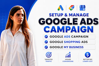 setup and manage google ads campaign, shopping ads, local seo and gmb