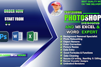 be your expert virtual assistant for photoshop design, ms office