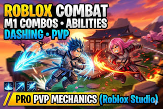 create combat systems, m1 combos, abilities, dashing, and pvp mechanics