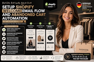 setup shopify welcome email flow and abandoned cart automation for fashion store
