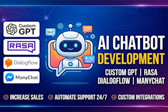 build smart ai chatbot using custom gpt, rasa, dialogflow, manychat