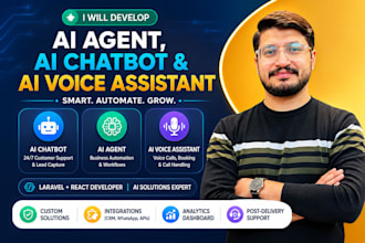develop an ai agent, ai chatbot and ai voice assistant