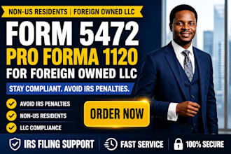 prepare and file 5472 pro forma 1120 for non US resident owned llc with irs
