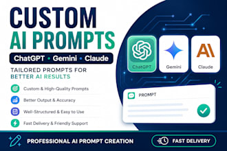 create custom ai prompts for chatgpt, gemini, and claude