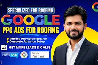 setup optimize and audit google ads for roofing business growth