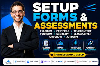 setup fulcrum fastfield truecontext youform scoreapp classmarker outgrow jotform