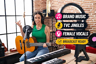 sing memorable brand music, tvc jingles and broadcast ready female vocals