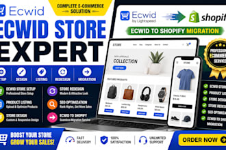 design ecwid store setup, product listing, redesign and migrate to shopify