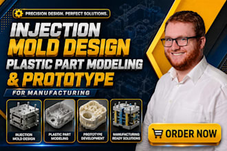 do injection mold design, plastic part modeling and prototype for manufacturing