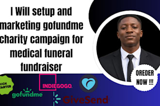setup and marketing gofundme, charity campaign for medical funeral fundraiser