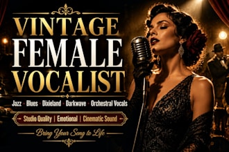 be your female vintage vocalist for dixieland, blues, jazz, darkwave, orchestral