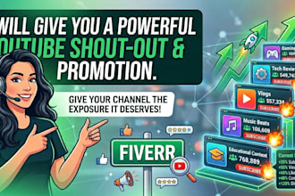 be your youtube channel, video shoutouts and trigger algorithms