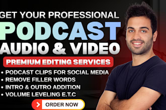 professionally your edit podcast audio and video with clean sound for youtube