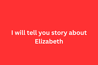 tell you story about elizabeth