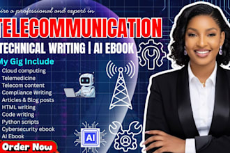 do technical writing on telecommunication, ai ebook, cybersecurity, telecom, 5g
