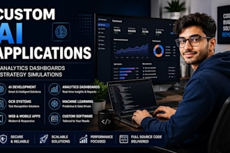 develop custom ai applications, analytics dashboards and simulations