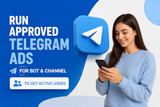 run approved telegram ads for bot,channel to get active  users