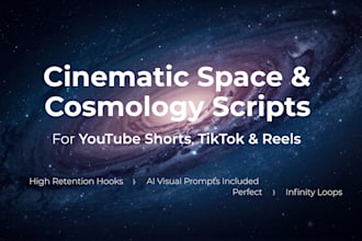 write cinematic space scripts for youtube shorts