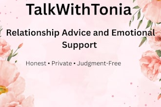 provide honest relationship advice and emotional support