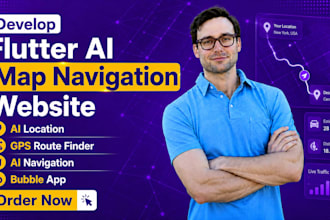 develop flutter ai map navigation website ai location gsp route bubble ai app