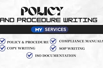 write policy and procedure manuals, sops, company policies, and documentation