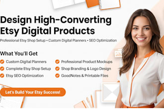 design etsy digital products and setup etsy store with digital planners